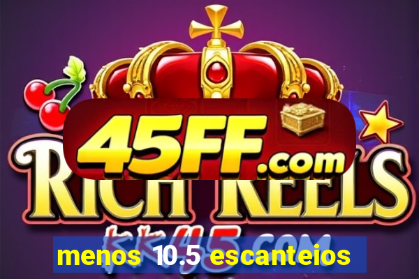 menos 10.5 escanteios